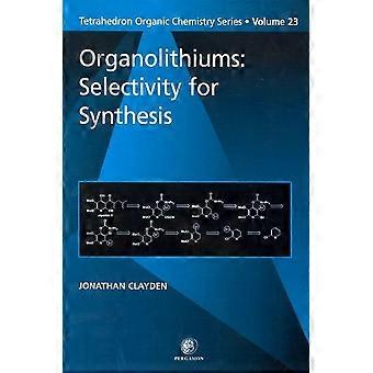 Organolithiums: Selektivitet for syntese (Tetrahedron organisk kjemi)