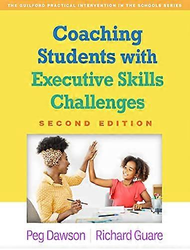 Coaching Students with Executive Skills Challenges, Second Edition