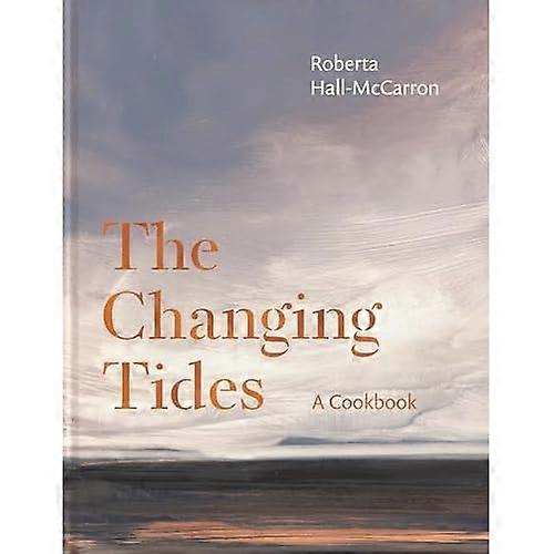 The Changing Tides: A Cookbook