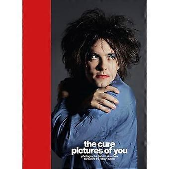 The Cure - Bilder von Ihnen: Vorwort von Robert Smith