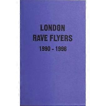 Londen Rave Flyers 1990 - 1996