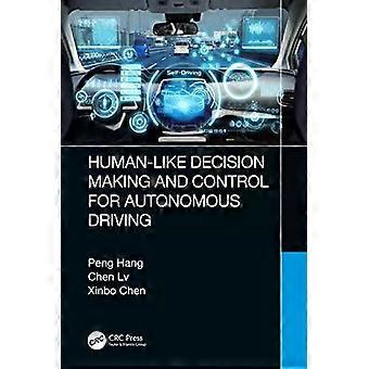 Human-like Decision Making And Control For Autonomous Driving - Peng Hang