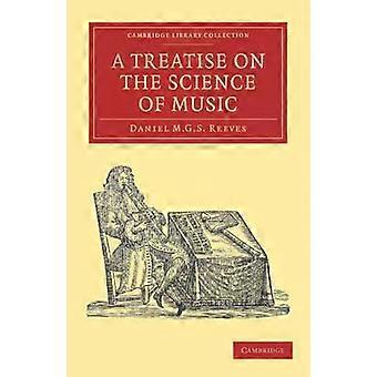 Um Tratado Sobre a Ciência da Música - Daniel M. G. S. Reeves