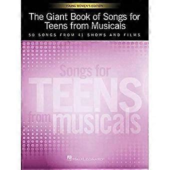 El libro gigante de canciones para adolescentes de musicales - edición de las mujeres jóvenes: 50 canciones de 41 espectáculos y películas