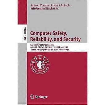Computer Safety Reliability And Security Safecomp 2017 Workshops Assure - Springer Nature B.V - Paperback - en Book
