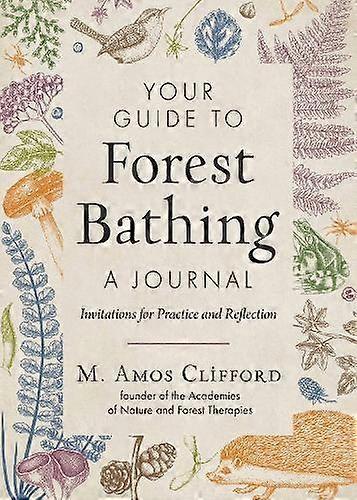 Your Guide To Forest Bathinga Journal - M. Amos Clifford