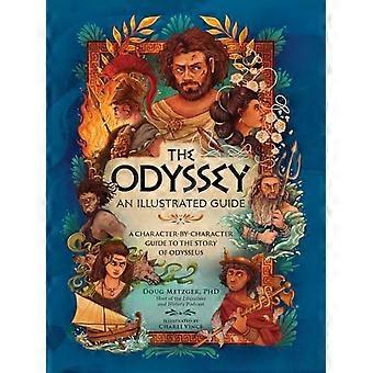 Odyssee: Ein illustrierter Leitfaden: Eine Charakter-für-Charakter-Anleitung zur Geschichte des Odysseus
