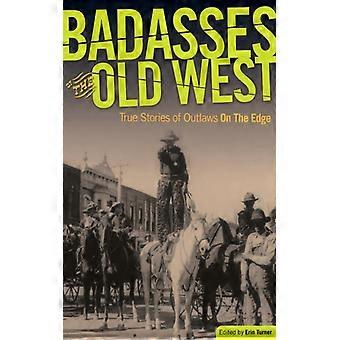 Os Durões do Velho Oeste: Histórias Reais de Foras da Lei à Beira do Abismo - Globe Pequot Publishing Group Inc - Brochura - Livro em Inglês - História