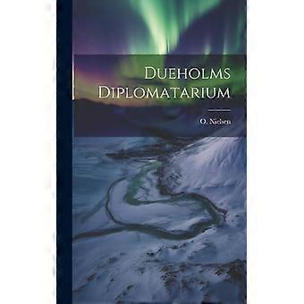 Dueholms Diplomatarium - O. Nielsen - Hardcover - English Book - History