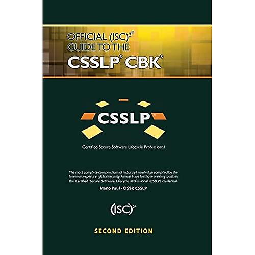 Official (ISC)2 Guide to the CSSLP CBK, Second Edition (ISC2 Press)