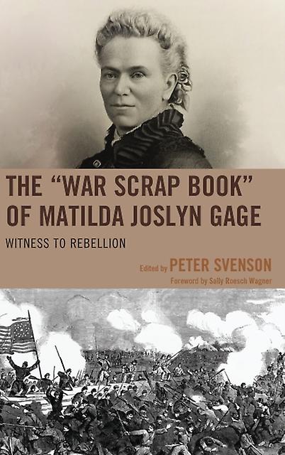 The War Scrap Book Of Matilda Joslyn Gage Paperback Book