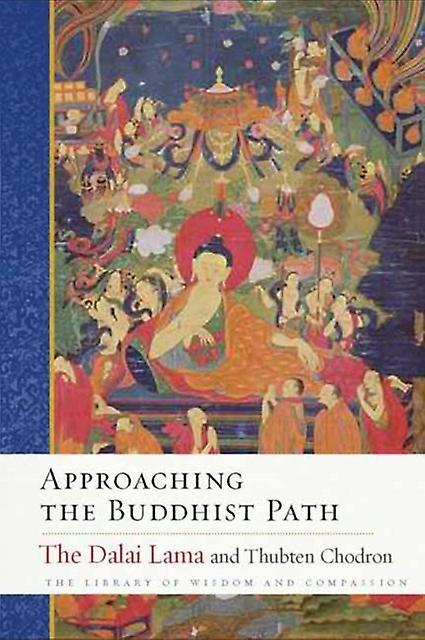 Approaching The Buddhist Path by Thubten Chodron Hardback Book