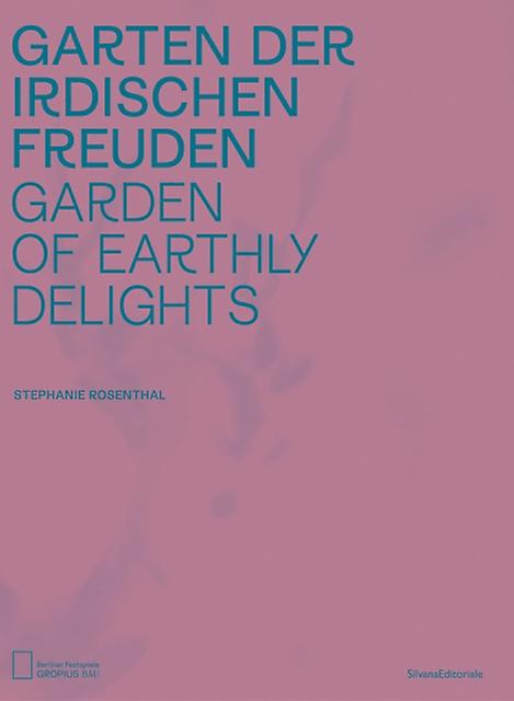 Garden Of Earthly Delights Paperback