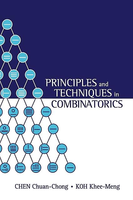 Principles And Techniques In Combinatorics by Koh & Kheemeng Spore Univ Of Technology & Design & Spore Paperback Book