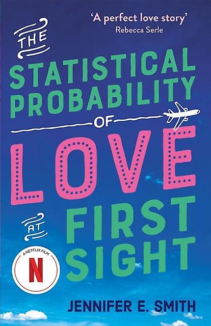 The Statistical Probability Of Love At First Sight by Jennifer E. Smith Paperback Book