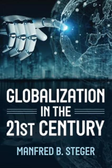 Globalization In The 21st Century by Steger & Manfred B. & Professor of Global Polit Paperback Book