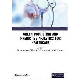 Green Computing and Predictive Analytics for Healthcare