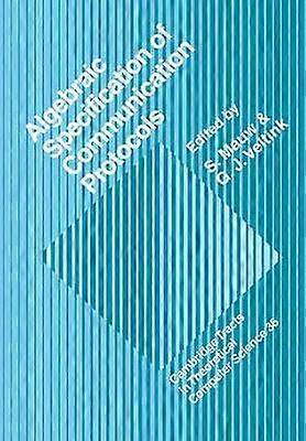 Algebraic Specification Protocols 36 Cambridge Tracts in Theoretical Computer Science Series Number 36