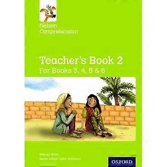 Nelson Comprehension: Years 3 4 5 & 6/Primary 4 5 6 & 7: Teacher's Book for Books 3 4 5 & 6