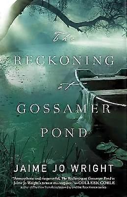 The Reckoning at Gossamer Pond