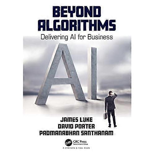Beyond Algorithms: Delivering AI for Business