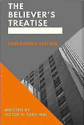 The Believer's Treatise - Forerunner Edition