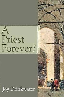 A Priest Forever