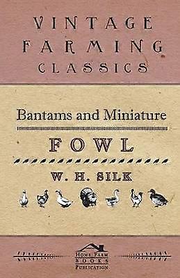 Bantams And Miniature Fowl