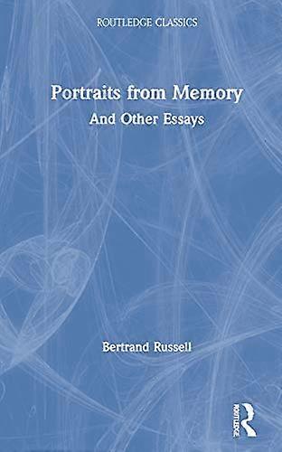 Portraits from Memory: And Other Essays