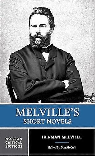 Melvilles Short Novels: A Norton Critical Edition