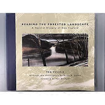 Reading the Forested Landscape A Natural History of New England