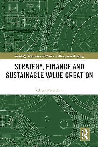 Strategy Finance and Sustainable Value Creation