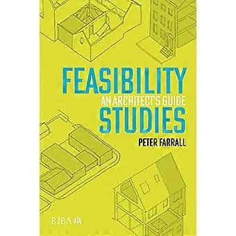 Feasibility Studies An Architects Guide