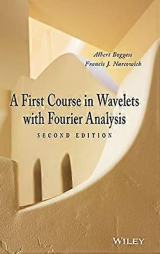 A First Course in Wavelets with Fourier Analysis