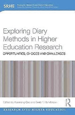 Exploring Diary Methods in Higher Education Research