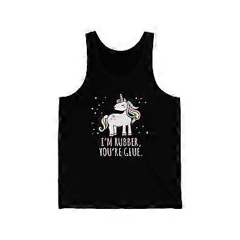 Rubber You re Glue Sarcastic Unicorn Unisex Tank Top