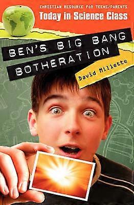 Today in Science Class Ben's Big Bang Botheration