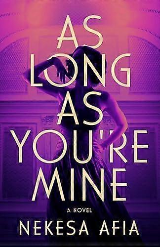 As Long As You're Mine - Nekesa Afia - Paperback - English Book - Modern and contemporary fiction ()