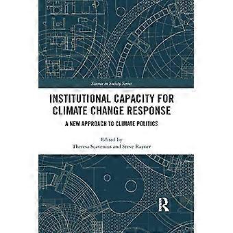 Institutionelle Kapazitäten für die Reaktion auf den Klimawandel: Ein neuer Ansatz für die Klimapolitik (The Earthscan Science in Society Series)
