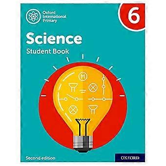 Oxford International Primary Science Zweite Auflage: Schülerbuch 6