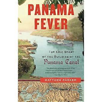 Fiebre de Panamá: La épica historia de la construcción del Canal de Panamá (Vintage)