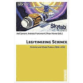 Legitimizing Science: National and Global Public (1800-2010)