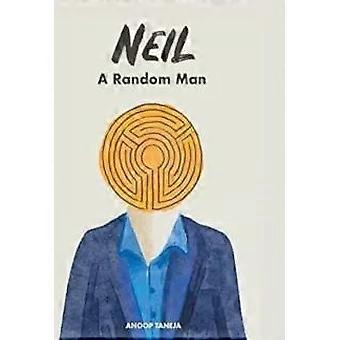 Neil A Random Man - ANOOP TANEJA