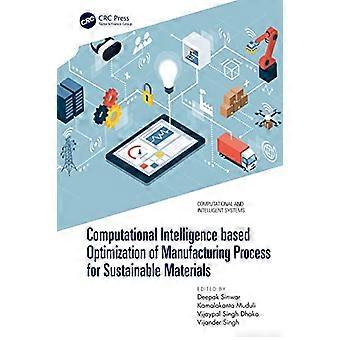 Computational Intelligence-basert optimalisering av produksjonsprosessen for bærekraftige materialer
