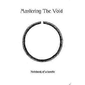 Mastering the void