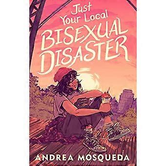 Just Your Local Bisexual Disaster