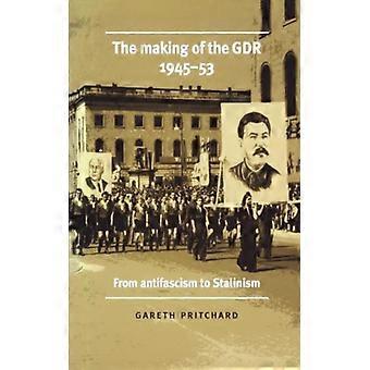 Making Of The DDR 1945-53 - Gareth Pritchard - Paperback - Engelsk bok - Historie