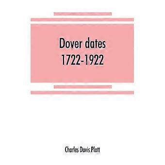 Dover Dates 1722-1922 A Bicentennial History Of Dover New Jersey Publis - Charles Davis Platt - Paperback - English Book - History