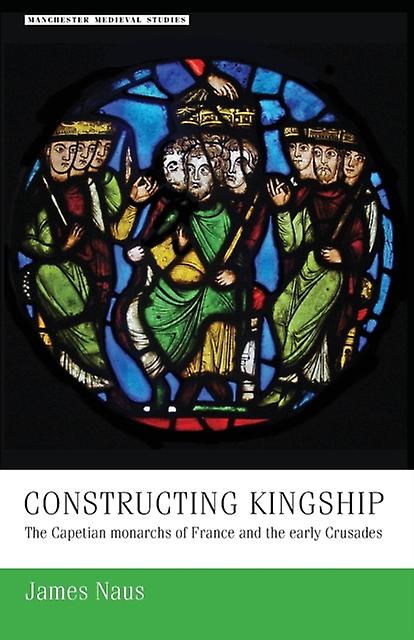 Constructing Kingship by James Naus Paperback Book