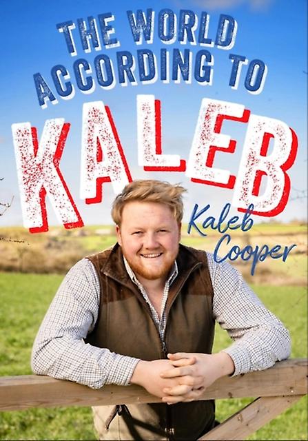 The World According To Kaleb by Kaleb Cooper Hardback Book